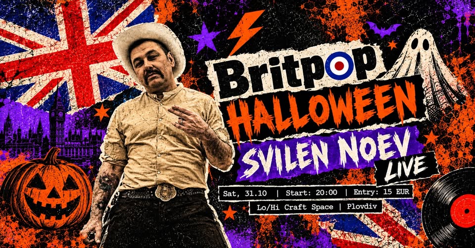 Britpop Halloween: Svilen Noev LIVE